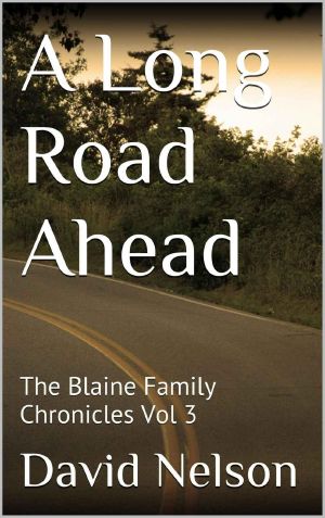 [Blaine Family 03] • A Long Road Ahead
